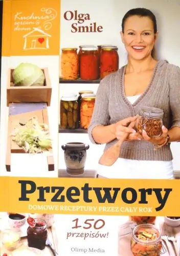 Książka - Przetwory. 150 przepisów