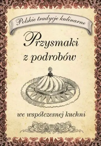Książka - Przysmaki z podrobów we współczesnej kuchni
