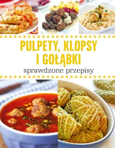 Książka - Pulpety, klopsy i gołąbki – sprawdzone przepisy