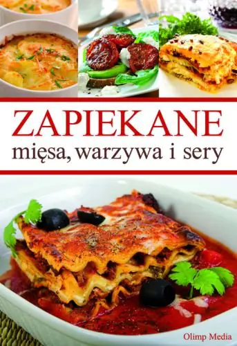 Książka - Zapiekane mięsa, warzywa i sery