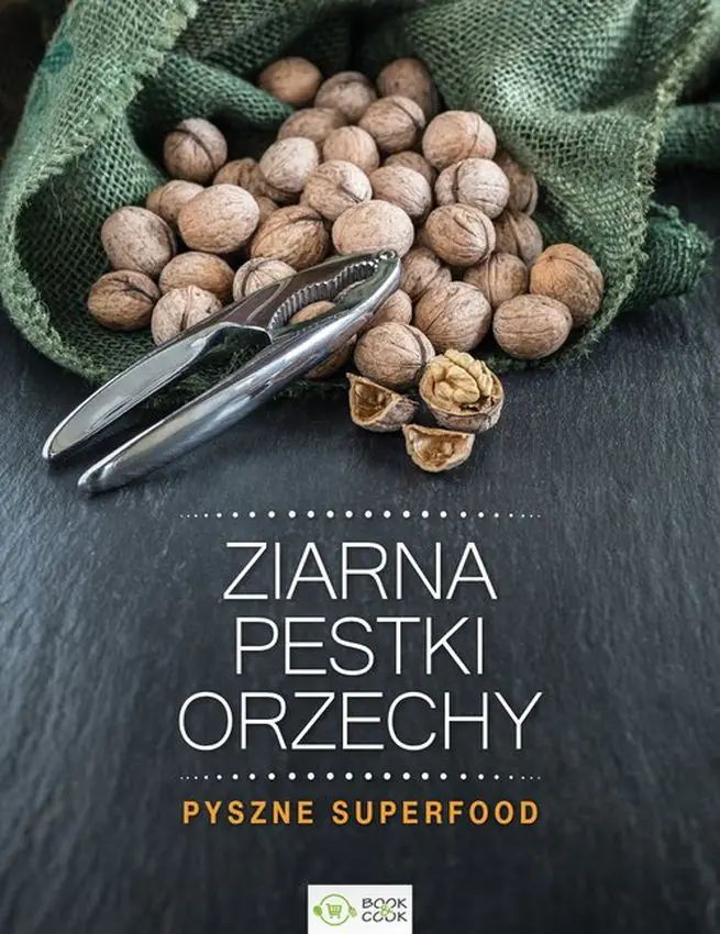 Książka - Ziarna, pestki, orzechy