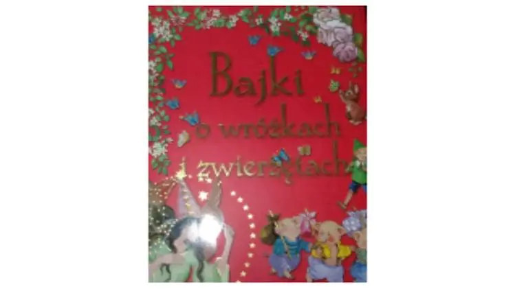 Książka - Bajki o wróżkach i zwierzętach