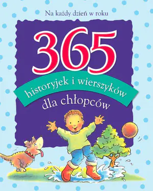 Książka - 365 historyjek i wierszyków dla chłopców