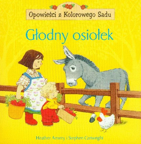 Książka - Głodny Osiołek. Opowieści z kolorowego sadu