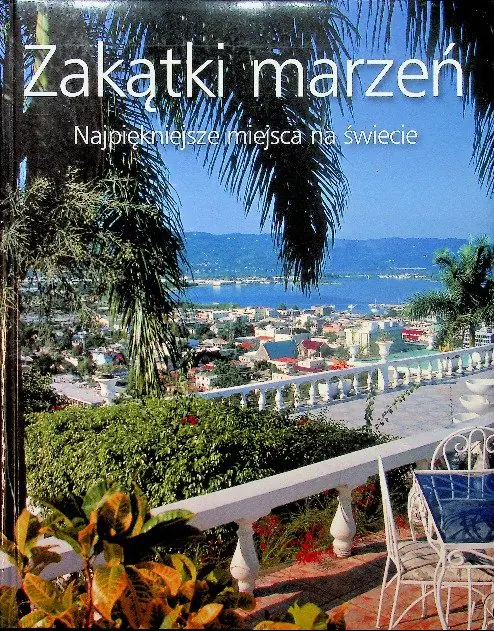 Książka - Zakątki marzeń. Najpiękniejsze miejsca na świecie