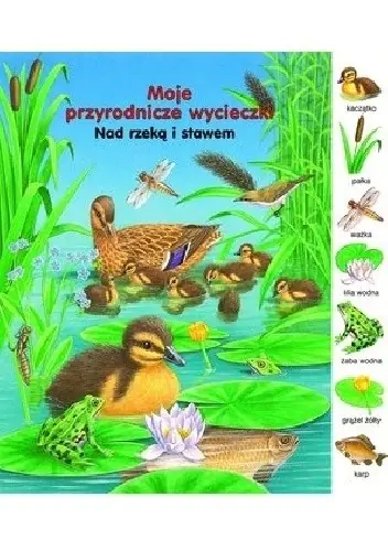 Książka - Nad rzeką i stawem. Moje przyrodnicze wycieczki