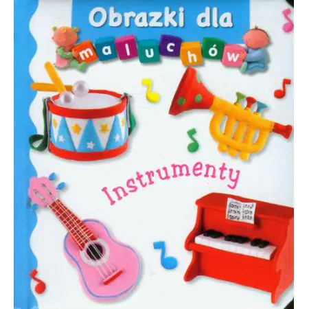 Książka - Obrazki dla maluchów. Instrumenty