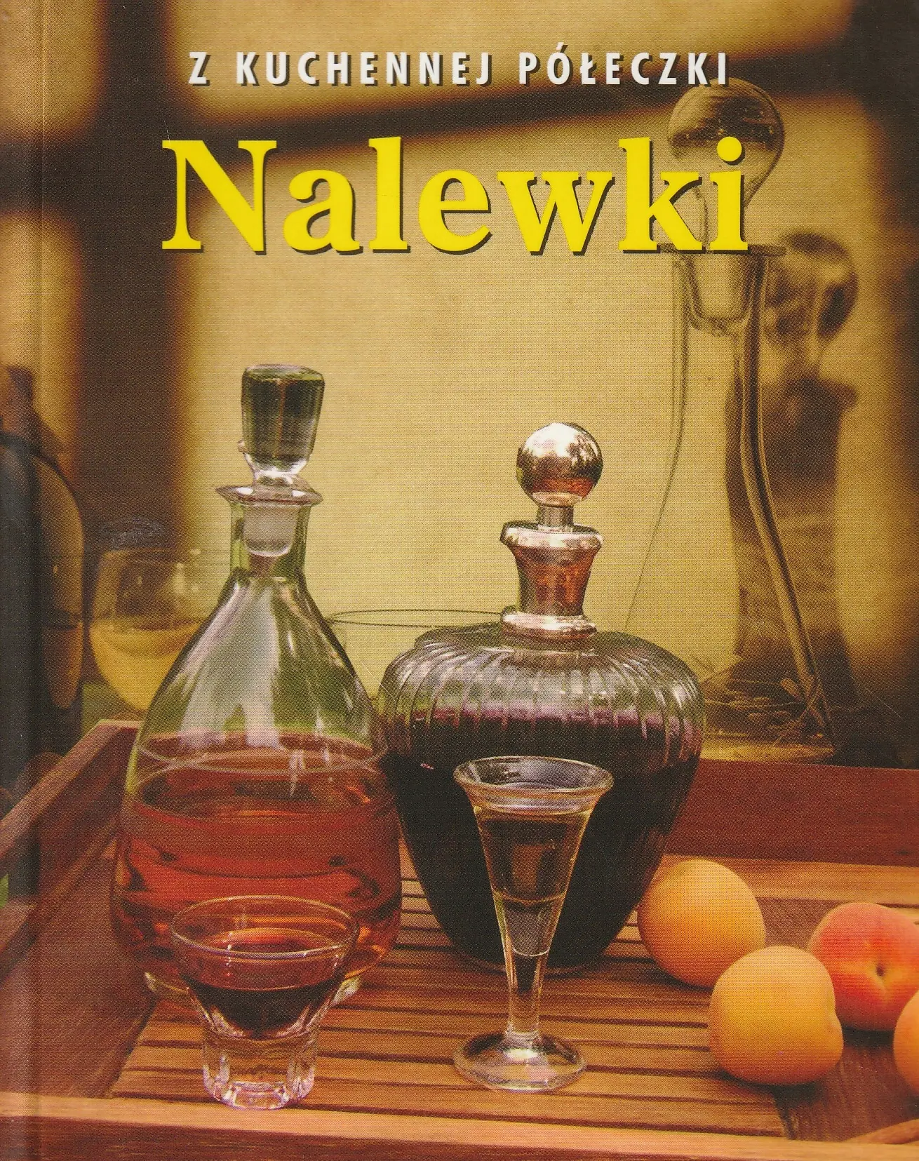 Książka - Nalewki. Z kuchennej półeczki