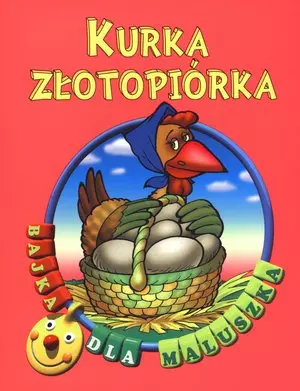 Książka - Kurka Złotopiórka Bajka dla maluszka