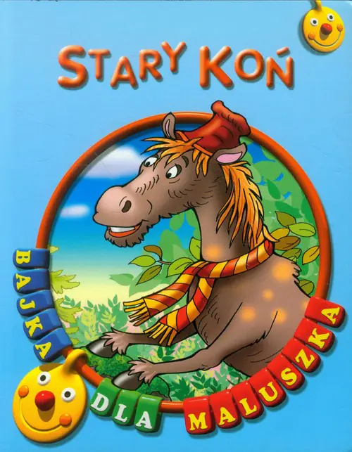 Książka - Bajka dla maluszka - Stary koń