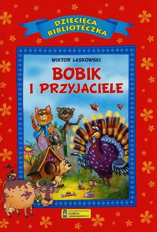 Książka - Dziecięca Biblioteczka. Bobik i przyjaciele
