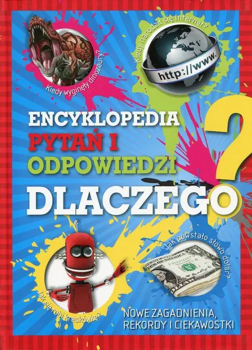 Książka - Encyklopedia pytań i odpowiedzi. Dlaczego?