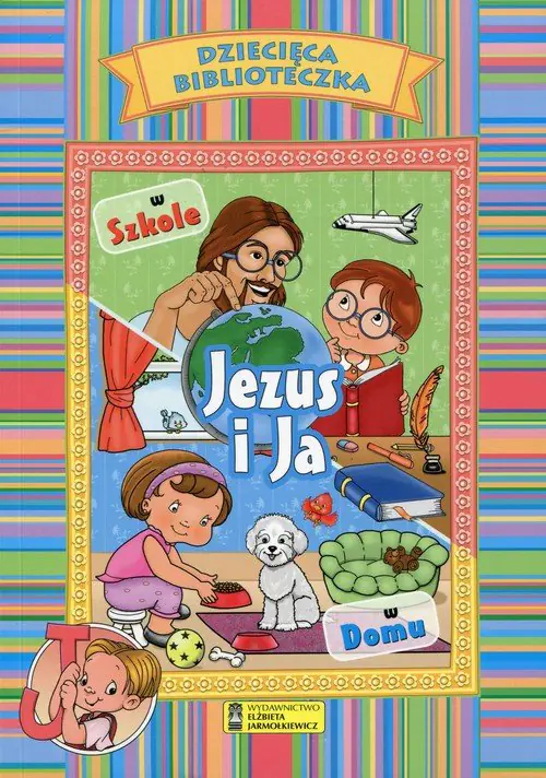Książka - Jezus i Ja. W szkole, w domu