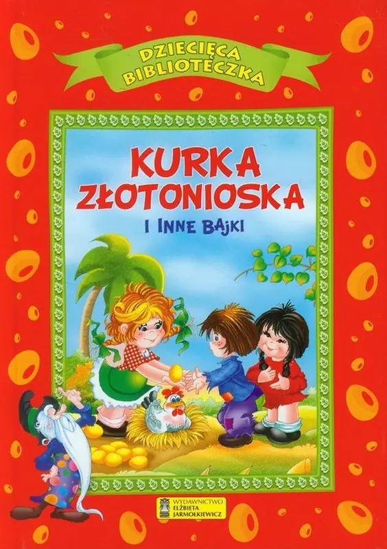 Książka - Dziecięca Biblioteczka. Kurka złotonioska