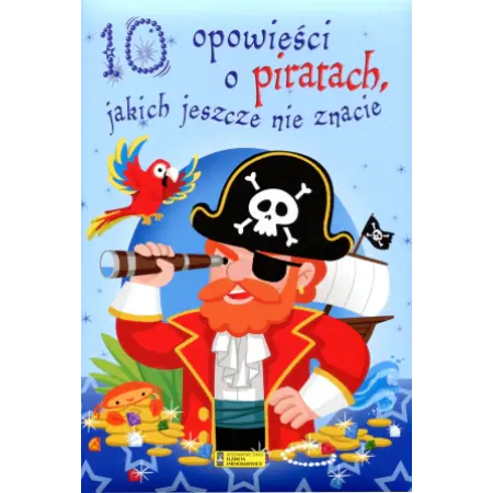 Książka - 10 opowieści o piratach, jakich jeszcze nie znacie
