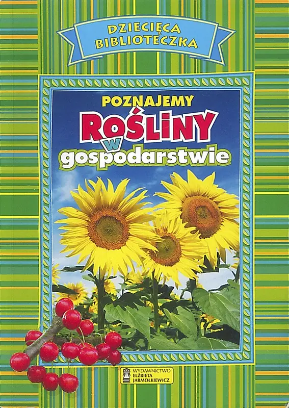Książka - Dziecięca Biblioteczka. Poznajemy rośliny w gosp.