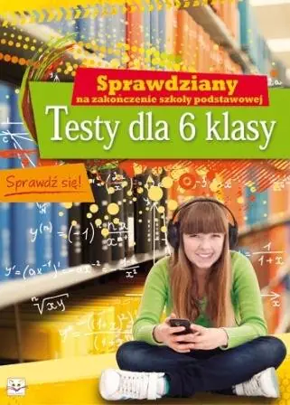 Książka - Sprawdziany na zakończenie szkoły podstawowej. Testy dla 6 klasy