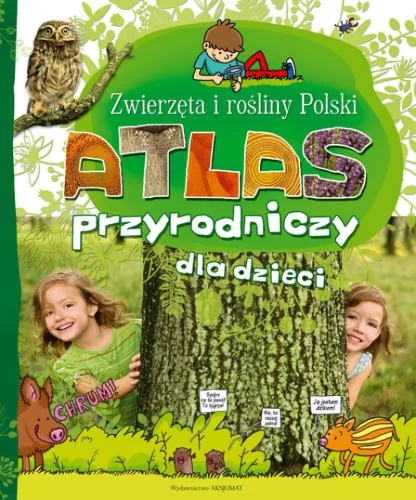 Książka - Atlas Przyrodniczy dla dzieci Zwierzęta i rośliny Polski