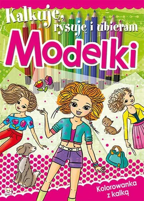 Książka - Kalkuję, rysuję i ubieram. Modelki