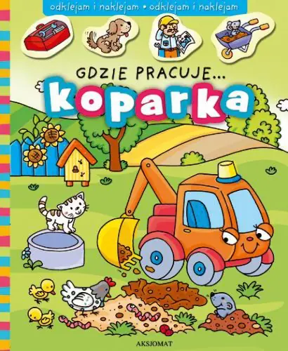 Książka - Gdzie pracuje koparka?