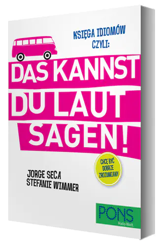 Książka - Księga idiomów czyli: Das kannst du laut sagen!