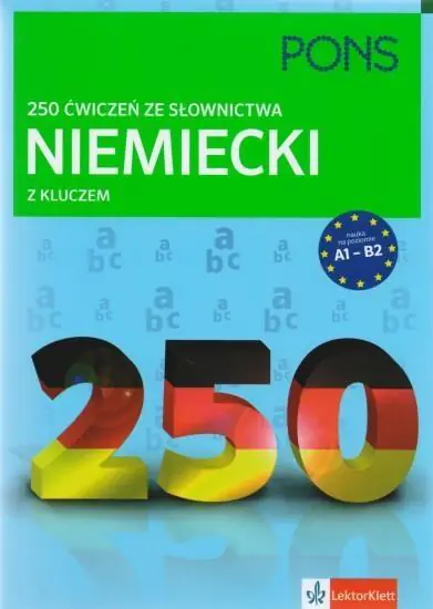 Książka - PONS. Niemiecki. 250 ćwiczeń ze słownictwa z kluczem. Poziom A1-B2