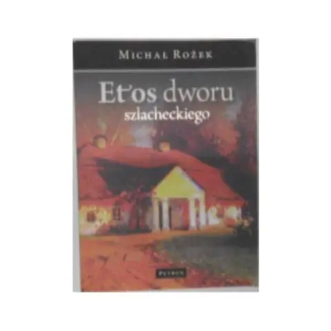 Książka - Etos dworu szlacheckiego