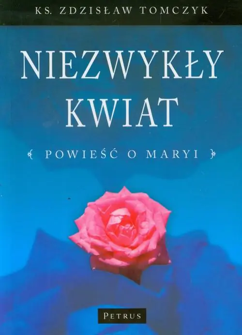 Książka - Niezwykły Kwiat Powieść O Maryi
