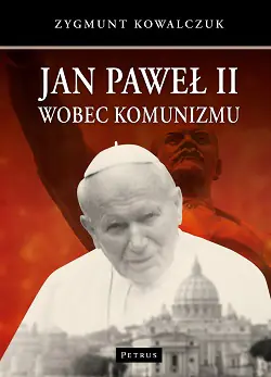 Książka - Jan Paweł II wobec komunizmu