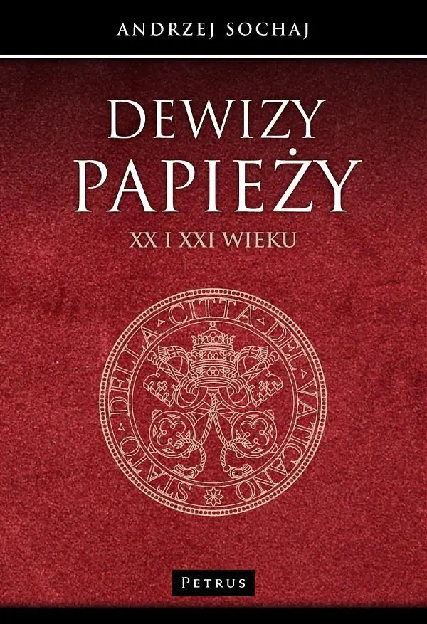 Książka - Dewizy papieży XX i XXI wieku