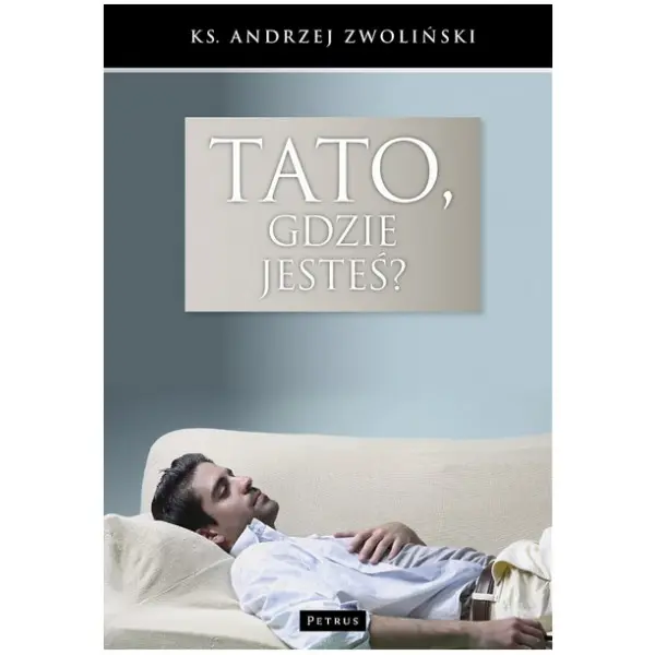 Książka - Tato, gdzie jesteś?