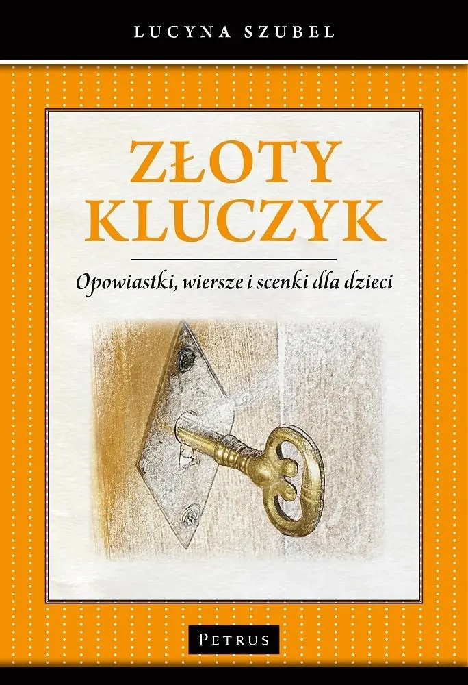 Książka - Złoty kluczyk. Opowiastki, wiersze i scenki dla dzieci