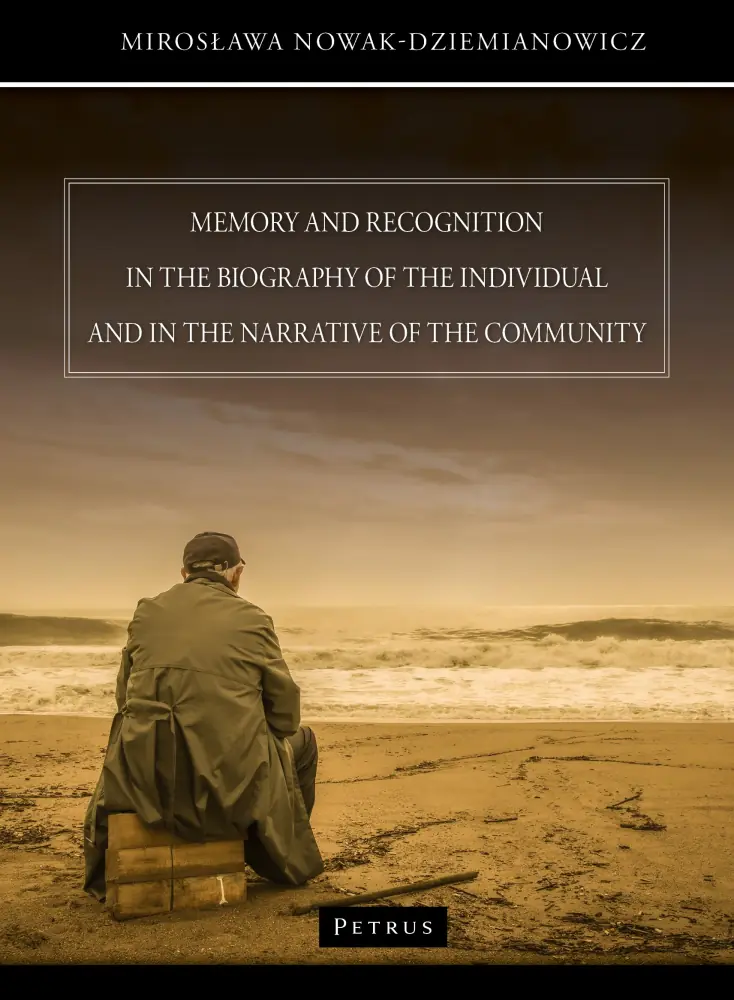 Książka - Memory and recognition in the biography of the individual and in the narrative of the community