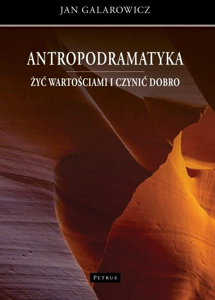 Książka - Antropodramatyka. Żyć wartościami i czynić dobro