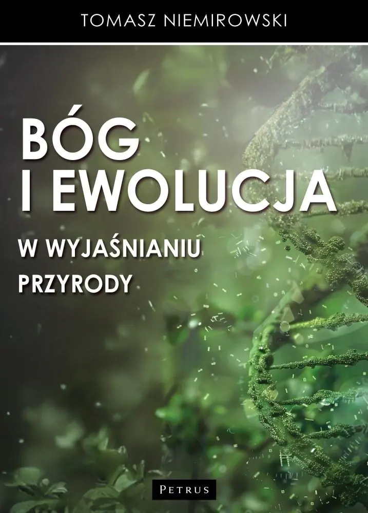 Książka - Bóg i ewolucja w wyjaśnianiu przyrody