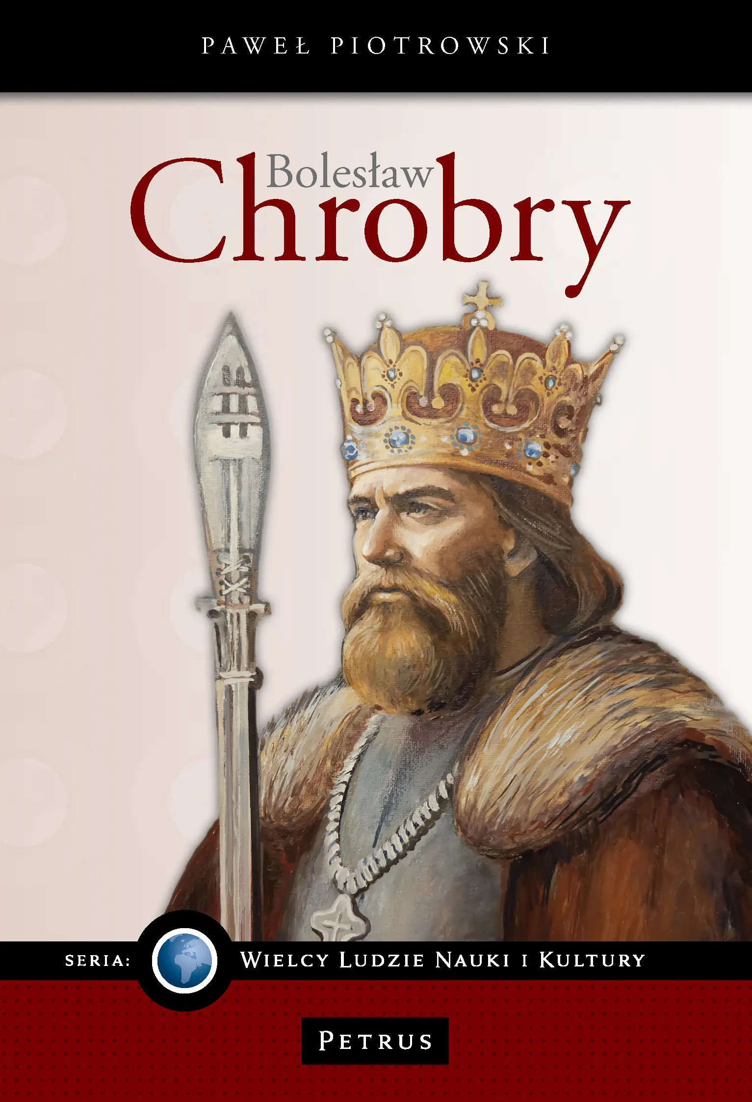 Książka - Bolesław Chrobry. Seria wielcy ludzie nauki i kultury