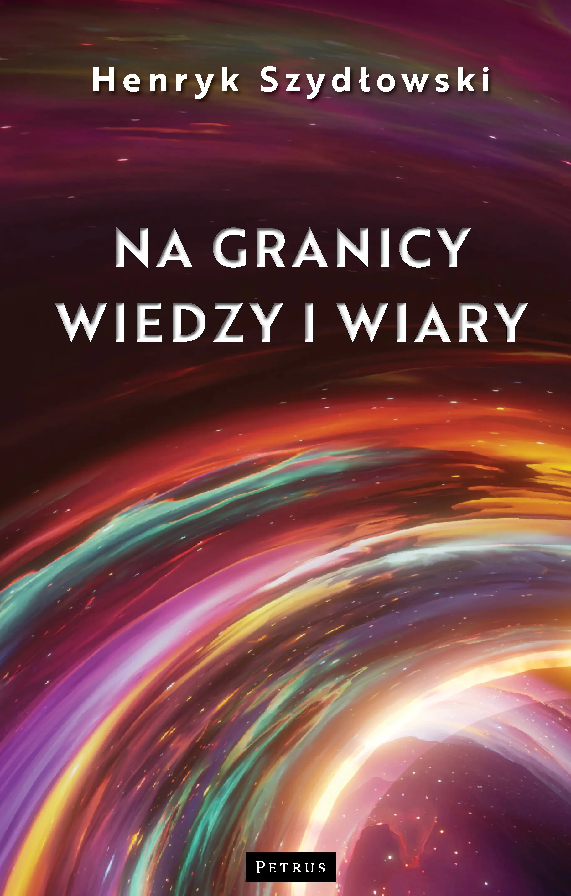 Książka - Na granicy wiedzy i wiary. Tajemnice granic fizyki