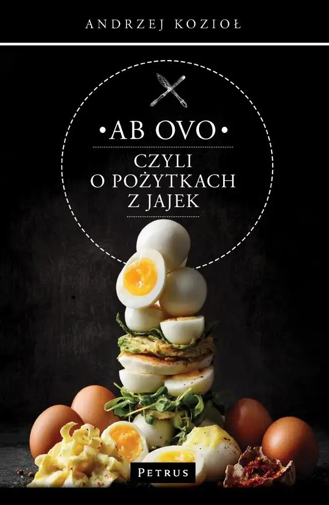 Książka - Ab ovo czyli o pożytkach z jajek