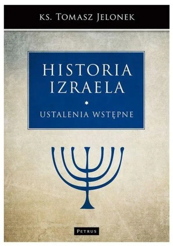 Książka - Historia Izraela. Tom 1: Ustalenia wstępne