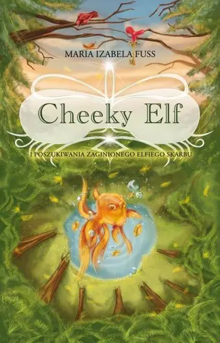 Książka - Cheeky Elf i poszukiwania zaginionego elfiego skarbu