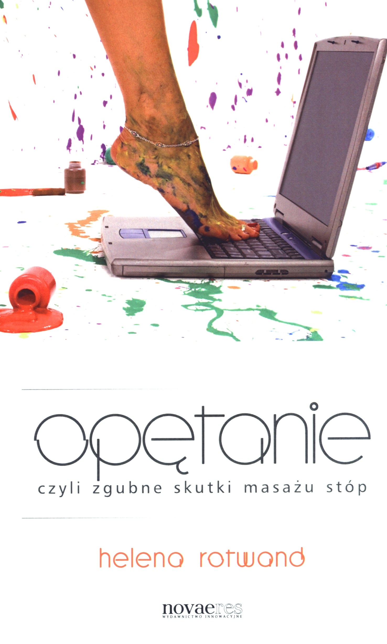 Książka - Opętanie czyli zgubne skutki masażu stóp