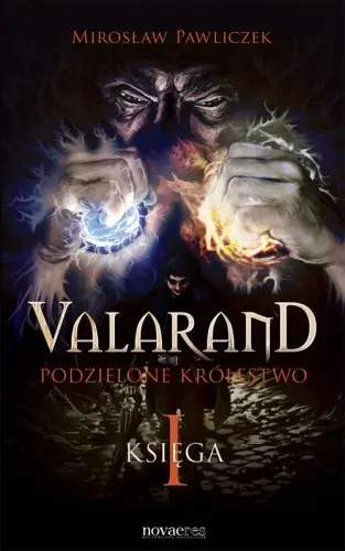 Książka - Valarand Podzielone królewstwo Księga I