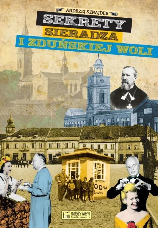 Książka - Sekrety Sieradza i Zduńskiej Woli