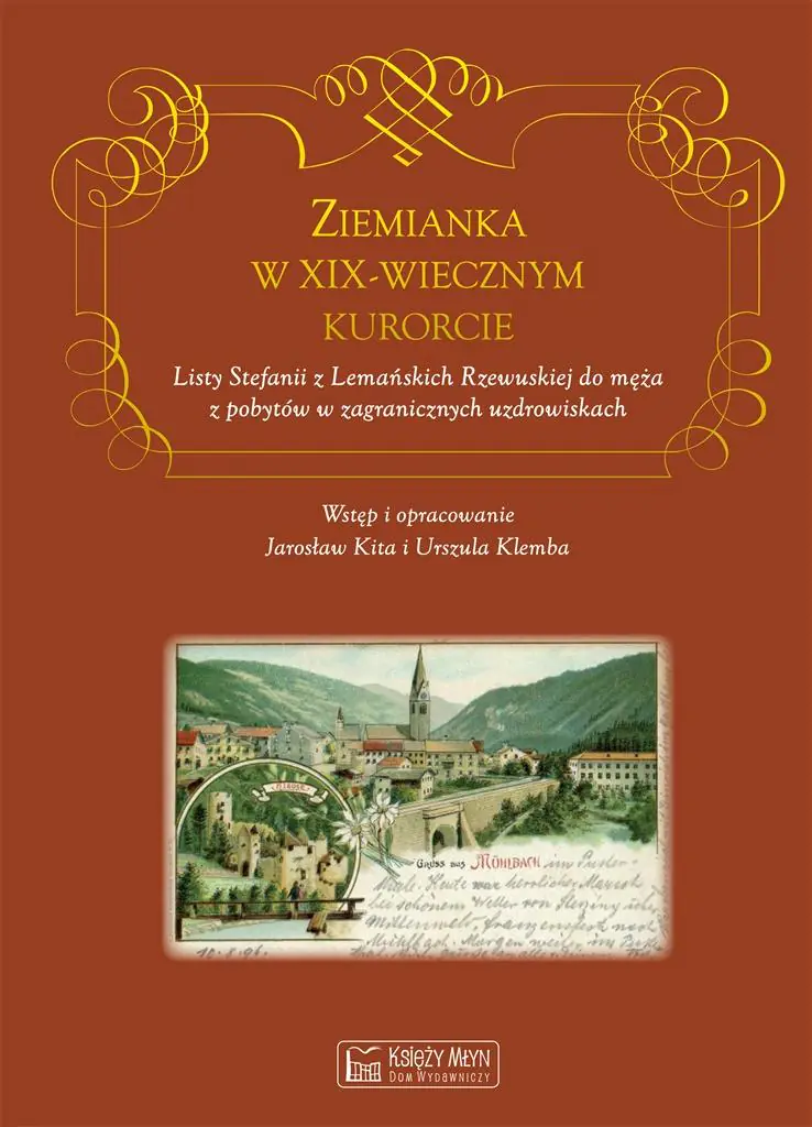 Książka - Ziemianka w dziewiętnastowiecznym kurorcie listy stefanii z lemańskich rzewuskiej do męża z pobytów w zagranicznych uzdrowiskach