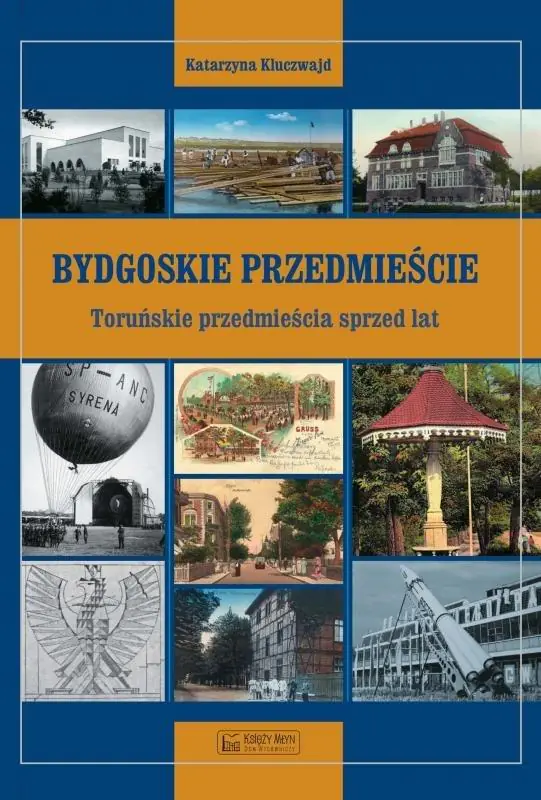Książka - Bydgoskie Przedmieście. Toruńskie przedmieścia sprzed lat