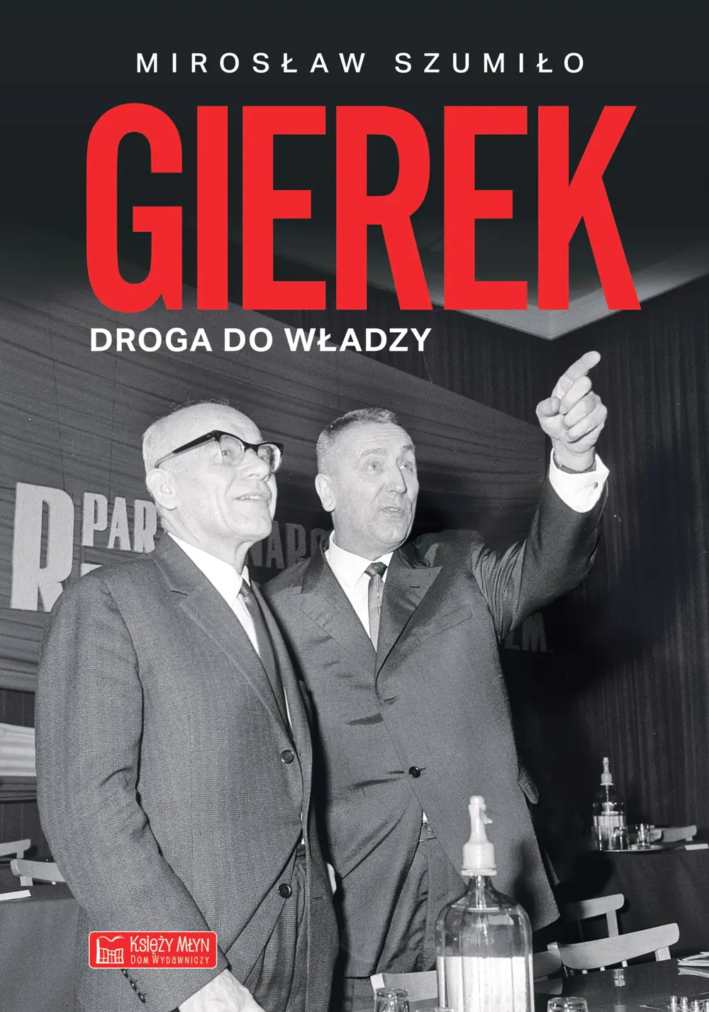 Książka - Gierek Droga do władzy