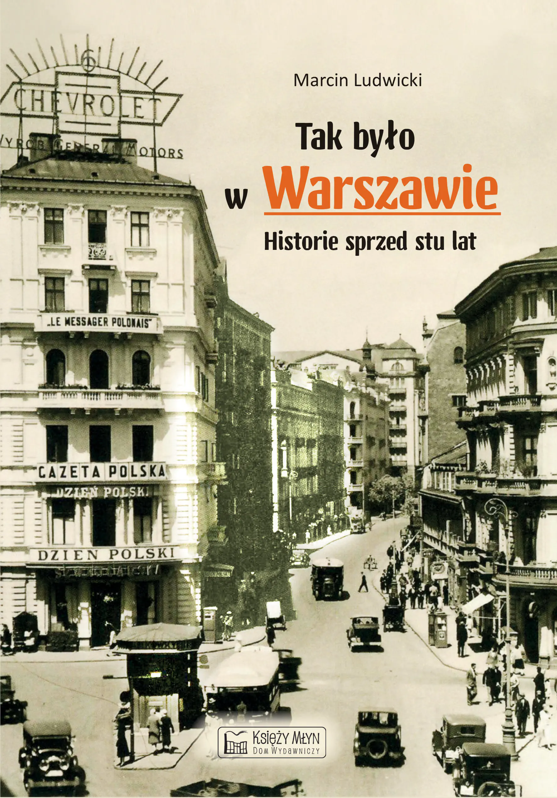 Książka - Tak było w Warszawie. Historie sprzed stu lat