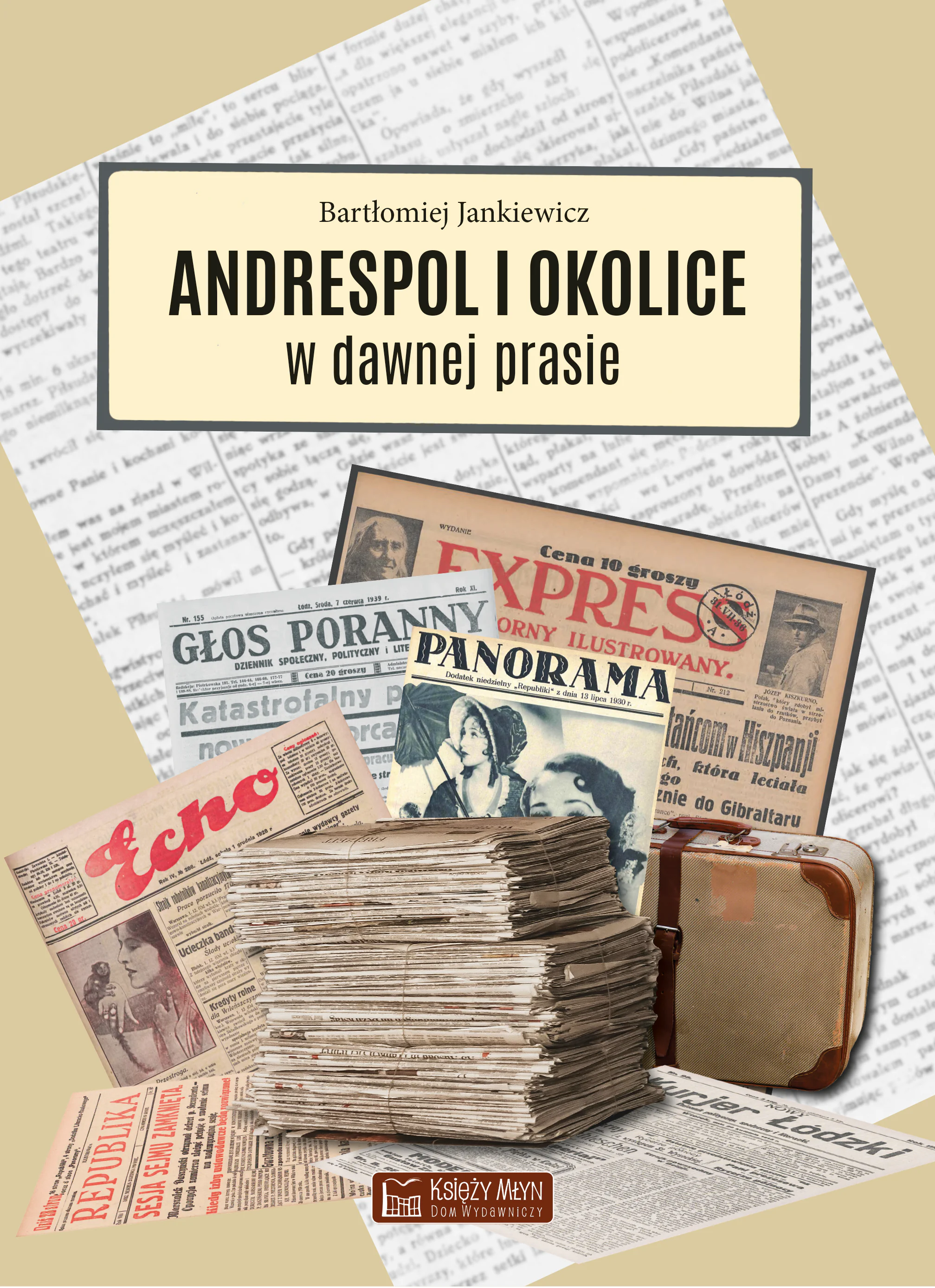 Książka - Andrespol i okolice w dawnej prasie