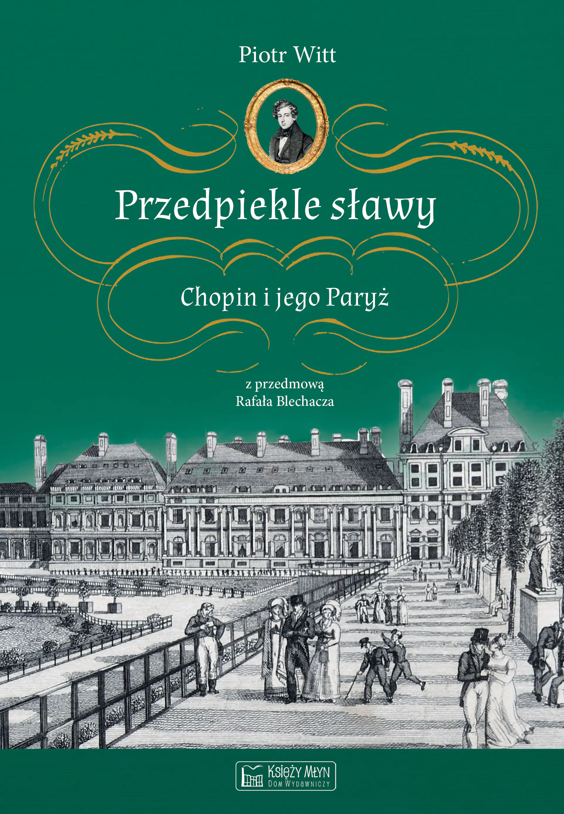 Książka - Przedpiekle sławy. Chopin i jego Paryż