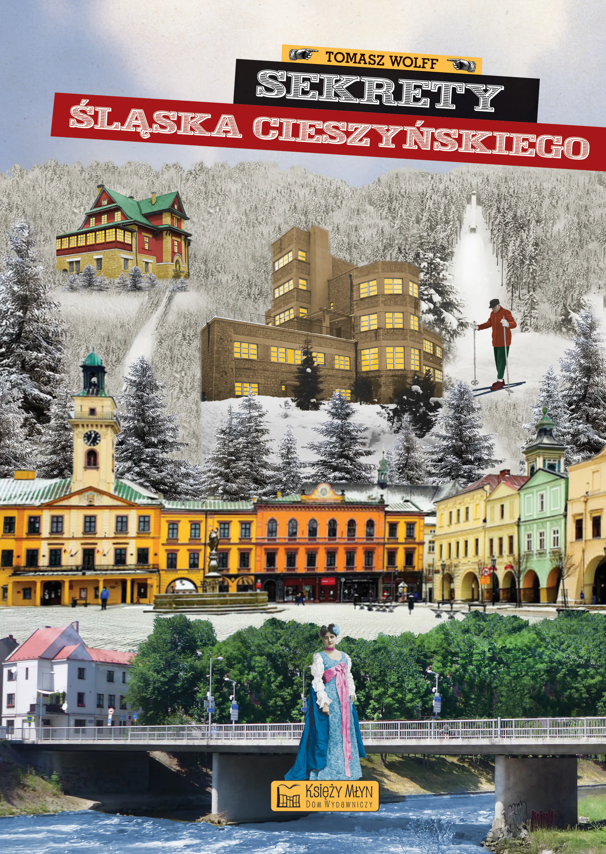 Książka - Sekrety Śląska Cieszyńskiego